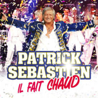 Il Fait Chaud_Patrick Sébastien