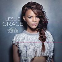 Cómo Duele el Silencio_Leslie Grace