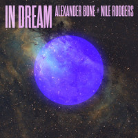 In Dream(feat. Nile Rodgers)_Alexander Bone,Nile Rodgers