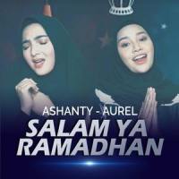 Salam Ya Ramadhan_Ashanty,AURELIE HERMANSYAH