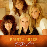 How You Live (Turn Up The Music)_Point Of Grace