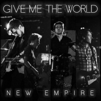 Give Me the World_New Empire