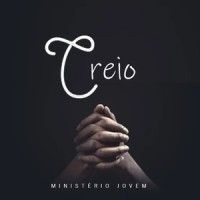 Creio (This I Believe (The Creed))_Ministério Jovem