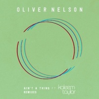 Ain't A Thing_Oliver Nelson,Kaleem Taylor