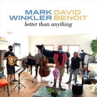 Better Than Anything_Mark Winkler,David Benoit