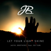 Let Your Light Shine_Jaziel Brothers,Dr Tumi