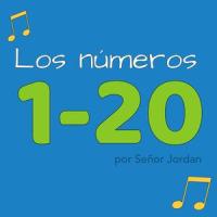 Los Números 1-20_Señor Jordan,Jeremy Jordan