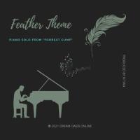 Feather Theme, Piano Solo From Forrest Gump_Xi Tian,Alan Silvestri