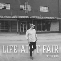 Life Ain't Fair_Cotter Hill