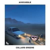 Collard Greens_Avocuddle,Formal Chicken,Snuggles,Axel Morgan,G. Bunn,Kendrick Lamar,Quincy Hanley,Ricci Riera