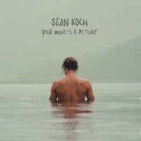 Your Mind Is A Picture_Sean Koch