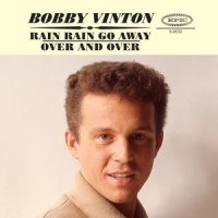 Rain Rain Go Away_Bobby Vinton
