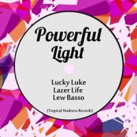 Powerful Light_Lucky Luke,Lazer Life,Lew Basso