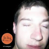 Stranger_Dr. Dog