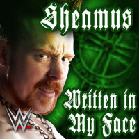 WWE: Written in My Face (Sheamus)_WWE,Jim Johnston,Sean Jenness