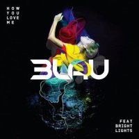 How You Love Me_3LAU,Bright Lights