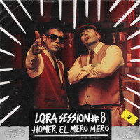 LQRA Session #8_La Loquera,Homer el Mero Mero