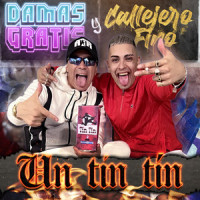 Un Tín Tín_Damas Gratis,Callejero Fino,Pablo Lescano,Tomas Lescano,Mara Lescano,Simón Natanael Alvarenga
