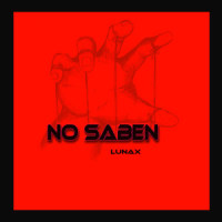 No Saben_LUNAX