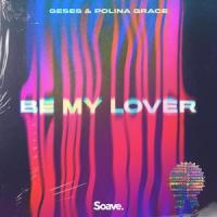 Be My Lover_GESES,Polina Grace,Lane Mccray,Melanie Thornton,Gerd Amir Saraf
