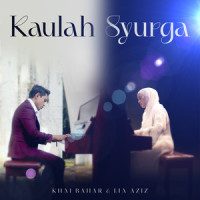 Kaulah Syurga_Khai Bahar,Lia Aziz