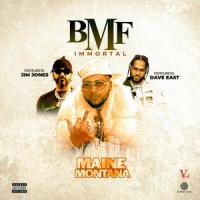 BMF IMMORTAL_Maine Montana,Jim Jones,Dave East