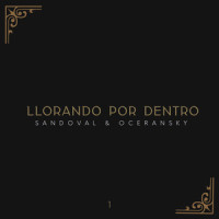 Llorando por Dentro_Edgar Oceransky,Leonardo Sandoval
