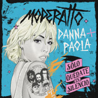 Sólo Quédate En Silencio_Moderatto,Danna Paola