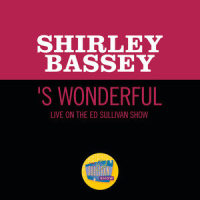 ‘S Wonderful_Shirley Bassey