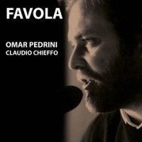 Favola_Omar Pedrini,Claudio Chieffo