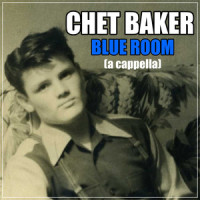 Blue Room(A Cappella)_Chet Baker
