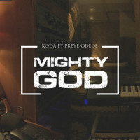Mighty God_Koda,Preye Odede