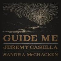 Guide Me (feat. Sandra McCracken)_Jeremy Casella,Sandra McCracken