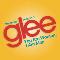 You are Woman, I am Man_Glee Cast,Ioan Gruffudd