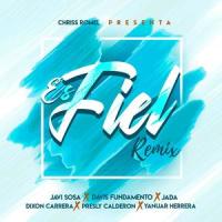 Es Fiel Remix(feat. Jada, Javi Sosa, Davis Fundamento, Yanuar Herrera, Dixon Carrera & Presly Calderon)_Chriss Romel,Jada,Javi Sosa,Davis Fundamento,Yanuar Herrera,Dixon Carrera,Presly Calderón