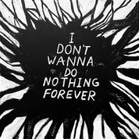 I Don't Wanna Do Nothing Forever_The Smith Street Band