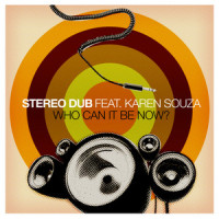 Who Can It Be Now?(feat. Karen Souza)_Stereo Dub,Karen Souza
