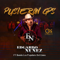 Pusieron GPS_Edgardo Nuñez,Banda Los Populares Del Llano