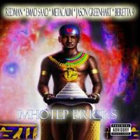 Imhotep Bricks (feat. Redman, Metacaum, Jason Greenhart & Beretta 9)_Emad Saad,Redman,Metacaum,Jason Greenhart,Beretta 9
