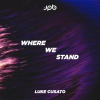 Where We Stand_JPB,Luke Cusato