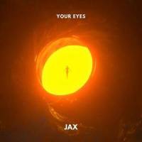 Your Eyes_Jax