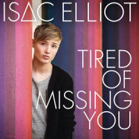 Tired of Missing You_Isac Elliot