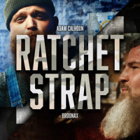 Ratchet Strap_Adam Calhoun,Brodnax