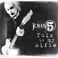 This Is My Rifle_John 5