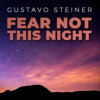 Fear Not This Night_Gustavo Steiner