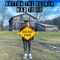 Had to Go_Button the Busker