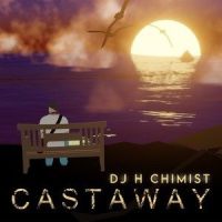 Castaway_DJ H Chimist,Hayes