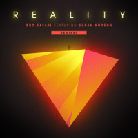 Reality (feat. Sarah Hudson)_Bro Safari,Sarah Hudson