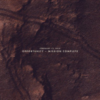 February 13, 2019: Opportunity - Mission Complete_Sleeping At Last