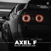 Axel F_Max Fail,Zero Sugar,Kury,Harold Faltermeyer